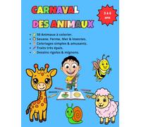 CARNAVAL DES ANIMAUX: 50 Animaux a colorier, savane, ferme, mer & insectes, coloriages simples & amusants. trais très épais, Dessins rigolos & mignons
