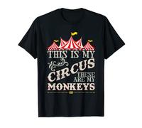 Carnaval humoristique This Is My Circus These Are My Monkeys Circus T-Shirt