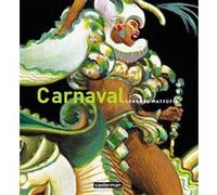 Lorenzo Mattotti – Carnaval – Couleurs et mouvements – Cartonné