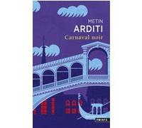 Carnaval noir Metin Arditi (Auteur)