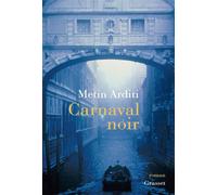 Carnaval noir Roman - Metin Arditi - Grasset - broché - Roman