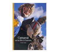 Daniel Fabre – Carnaval ou La Fête à l'envers – Gallimard – Broché