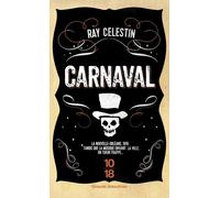 Carnaval - Ray Celestin - 10/18 - Poche - Roman