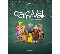 CARNAVALS D’ICI ET D’AILLEURS