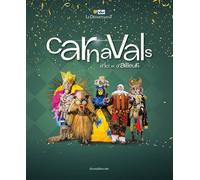 Carnavals d'ici et d'ailleurs - Françoise Dallemagne - Silvana Editoriale - relié - Catalogue d'exposition