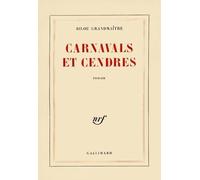 Carnavals et cendres - Bilou Grand Maître - Gallimard - broché - Livre