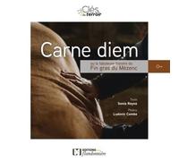 Carne Diem Ou La Fabuleuse Histoire Du Fin Gras Du Mezenc