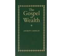 Carnegie The Gospel of Wealth (Poche)