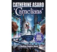 Carnelians (The Saga of the Skolian Empire) Asaro, Catherine (Auteur)