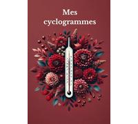 Carnet 100 cyclogrammes pour symptothermie: suivi des courbes pour contraception ou conception sans hormones