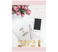 Carnet 2021: Journal Pour Femmes. 100 Pages Pour Bien Commencer Son Année 2021 Avec Des Résolutions Et Des Objectifs.