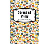 Carnet à compléter Séries et Films Gardez une trace de vos visionnages: Carnet de séries et films à remplir. 100 fiches à compléter. Idée cadeau pour ... et de cinéma. Format pratique 15.24 x 22.86