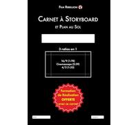 Carnet à Storyboard et Plans au Sol 16:9 - Cinemascope - 4:3 - 3 plans par page - Format A5: Formation de Réalisation offerte