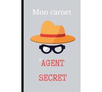 Carnet agent secret A5 Ligné: Cadeau pour garçon, fille, enfant. Amateur d'espionnage et détective