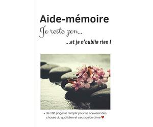 Carnet aide mémoire - je reste zen et je n'oublie rien | La solution pour aider à mémoriser les chiffres et noms du quotidien: Cahier pour tout ... animal... | 13,34 x 20,32 cm - 110 pages