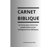 CARNET BIBLIQUE: Un livret pour écrire les prédications et les enseignements bibliques