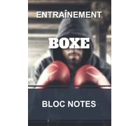 Carnet bloc notes d'entraînement - Boxe: Cahier pour entraîneur et coach de Boxe | Bloc notes lignés | 6x9” 15,2x22,8cm 100 pages.