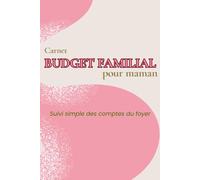 Carnet budget familial pour maman: Suivi simple des comptes du foyer pour une organisation financière sereine
