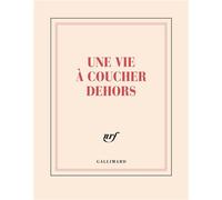 Carnet carré "Une vie à coucher dehors" (papeterie) - Collectif - Gallimard Papeterie - broché - Carnet (de voyage, intime, de notes)