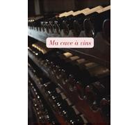 carnet caves à vin I idee cadeau I carnet de note I dégustation I carte des vins de france I gastronogeek I guide hachette des vins I cuisine et nez du vin I broché