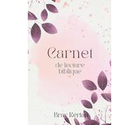 Carnet Chrétien de Lecture Biblique et Méditation Quotidienne: Journal Spirituel pour Approfondir sa Foi, Écrire ses Prières et Grandir avec la Parole de Dieu