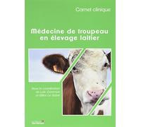 Carnet Clinique - Médecine De Troupeau En Élevage Laitier