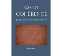 Carnet Cohérence: Un espace pour vivre en accord avec soi