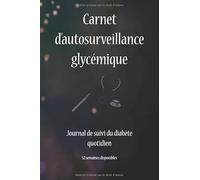 Carnet d’autosurveillance glycémique: Journal de suivi du diabète quotidien