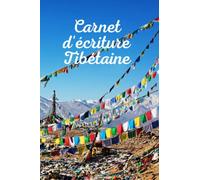 Carnet d’écriture tibétaine: Cahier d'écriture tibétaine | Calligraphie tibétaine