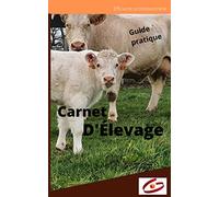 Carnet d’élevage allaitant, enregistrement par n° de la mère, contrôle de croissance, Guide pratique vêlage, naissance.: Éleveur bovin, agriculteur, sélectionneur