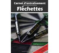 Carnet d’entraînement Fléchettes: Planifier et suivi des séances de sport | Exercice et objectif d'entraînement pour progresser | Passion sportif : Fléchettes | Idée cadeau |