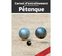 Carnet d’entraînement Pétanque: Planifier et suivi des séances de sport | Exercice et objectif d'entraînement pour progresser | Passion sportif : Pétanque | Idée cadeau |