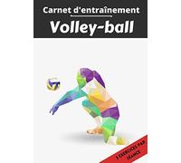 Carnet d’entraînement Volley-ball: Planifier et suivi des séances de sport | Exercice et objectif d'entraînement pour progresser | Passion sportif : Volley-ball | Idée cadeau |