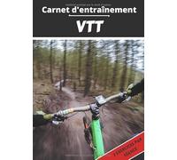 Carnet d’entraînement VTT: Planifier et suivi des séances de sport | Exercice et objectif d'entraînement pour progresser | Passion sportif : VTT | Idée cadeau |