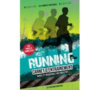 CARNET D’ENTRAINEMENTS RUNNING: Cahier de running à compléter pour suivre vos séances de sports | Livre de course à pied avec bilans et objectifs | ... parties | Cadeau pour Noel ou un Anniversaire