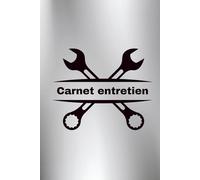 Carnet d’Entretien véhicule: Livret de maintenance voiture à remplir | Suivi kilométrique, contrôle des filtres, vidanges, réparations | Idéal pour particuliers, garagistes, flottes pro