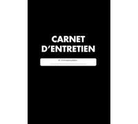 Carnet d’Entretien Véhicule - Universel : Suivi des réparations, révisions et maintenances auto (101 pages): Journal de bord pour toutes marques - ... particuliers, jeunes conducteurs, garages