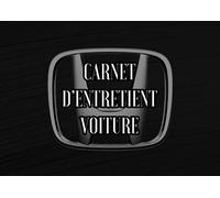Carnet d’Entretient Voiture: Convient à tous les Véhicules | Suivi Réparations , Vidanges , Contrôle Technique etc… Le Journal de Bord pour votre Voiture