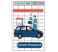 Carnet D’essence: Réduisez vos Coûts de Carburant Grâce à un Suivi Précis de Votre Consommation - Carnet de Note Véhicule - Station-Service