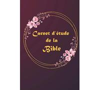 Carnet d’étude de la Bible: Journal d’étude de la Bible: Un livret de prières pour y noter ses pensées