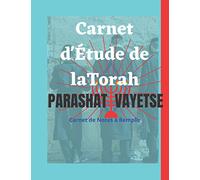 Carnet d’étude de la Torah: Parashat Vayetse