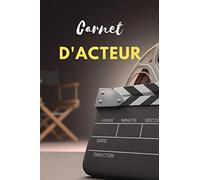 Carnet d'acteur: cahier pour acteurs, actrices, comédiens avec plus de 120 fiches