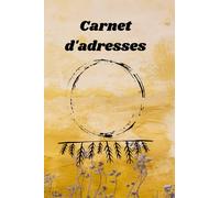 Carnet d'adresses: carnet d’adresses alphabétique | répertoire téléphonique | carnet de contact pour sauvegarder les coordonnées de ses contacts ... | ... 160 pages (15,2 cm x 22,8cm) Broché .