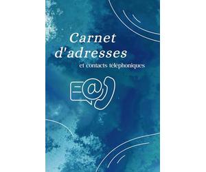 Carnet d'adresses et contacts téléphoniques: Répertoire téléphonique pour gérer les données des clients et des familles | Onglets alphabétiques, noms, ... site Web et notes| Format 6X9. 110 pages