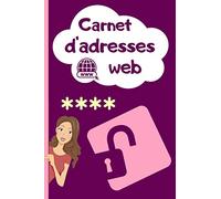 Carnet d'adresses web: cahier de mots de passe pratique pour retrouver rapidement tous vos identifiants internet