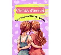 Carnet d'amitié: cahier d'amitié fille pour tes 12 meilleures copines | édition en couleur | 6 pages uniques pour chaque amie avec portraits chinois, ... remplir | format pratique (15,24 x 22,86 cm)