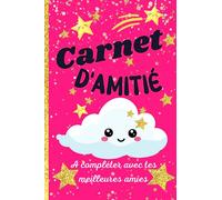 Carnet d'amitié: EN COULEUR | Cahier d'amitié à personnaliser et à compléter avec tes meilleures amies, BFF | Journal intime de copines | Idée de cadeau anniversaire, noël pour fille de 8 à 12 ans