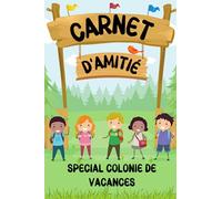 Carnet d'amitié: EN COULEUR | Cahier d'amitié spécial colonie de vacances à personnaliser et à compléter avec tes ami(e)s, BFF | Journal intime entre ... noël pour fille et garçon de 8 à 12