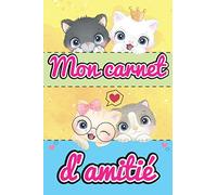Carnet d'amitié fille: Carnet d'amitié français à remplir par tes copines - Thème Chat et licorne - Toutes les pages sont en couleurs avec de belles illustrations - Format A5