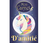 Carnet d'amitié fille: Carnet d'amitié français à remplir par tes copines - Thème licorne - Toutes les pages sont en couleurs avec de belles illustrations - Format A5